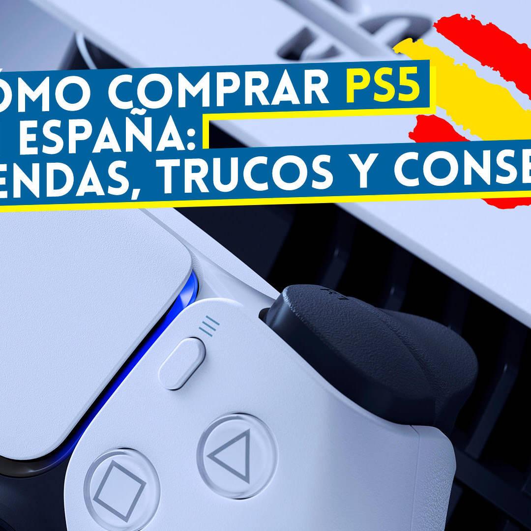 Restaurar Mil millones rigidez Cómo comprar PlayStation 5 en España: tiendas, stock y consejos