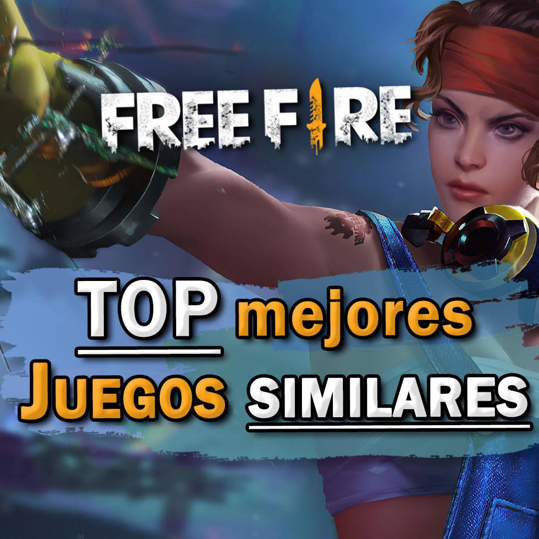 Juegos similares a Free Fire: TOP 10 recomendaciones gratuitas