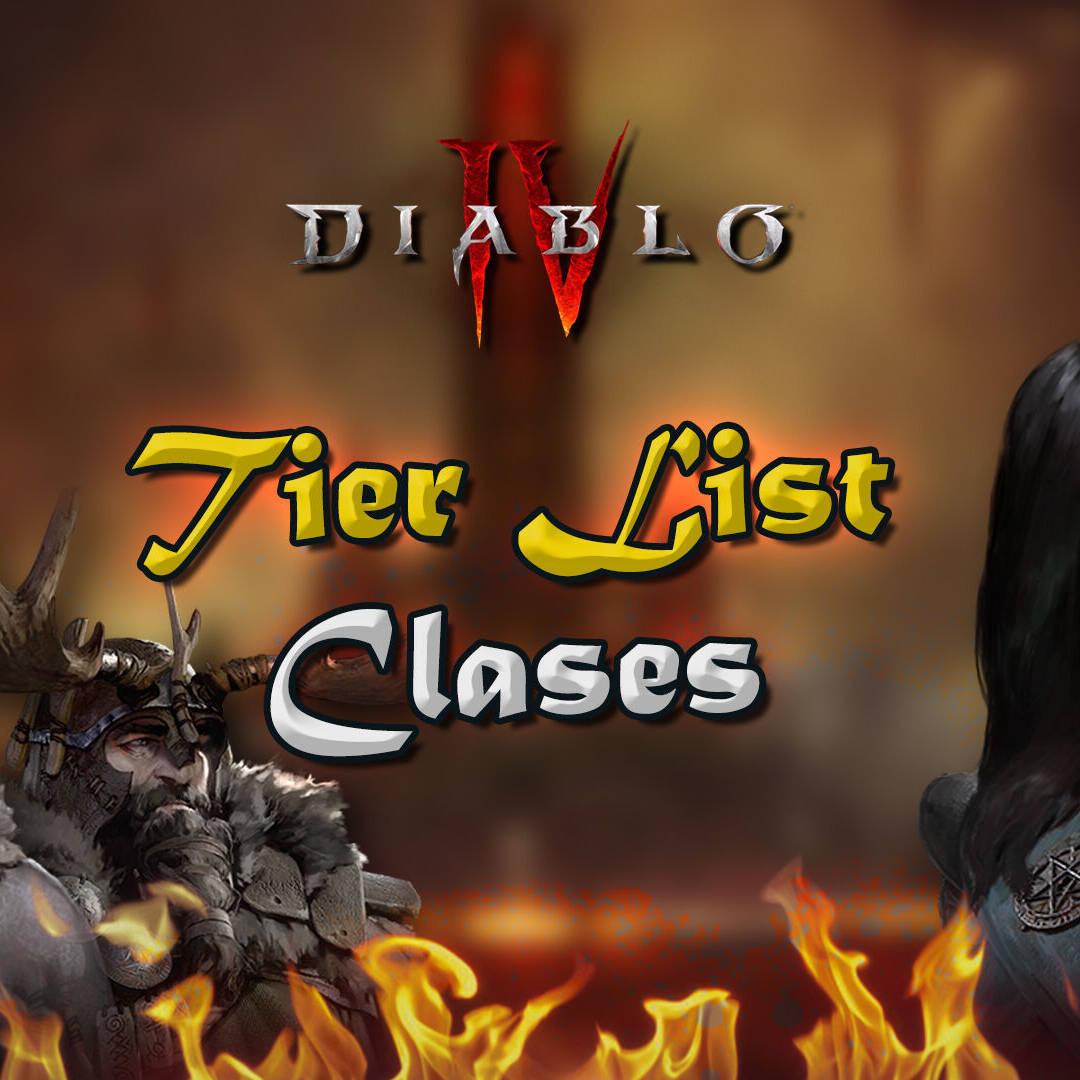 Tier List de Diablo 4: Las MEJORES clases, fortalezas y puntos débiles