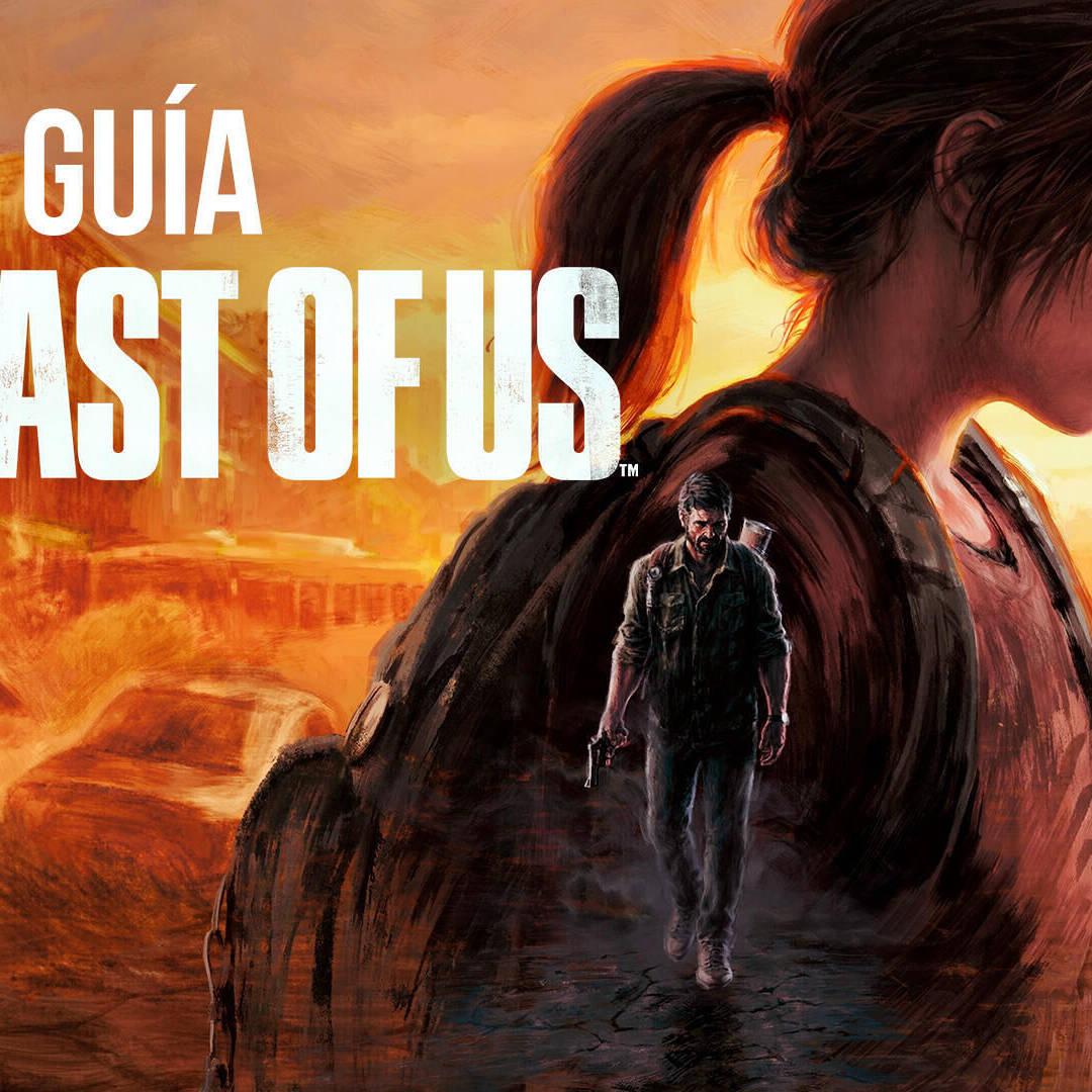 Guía The Last of Us (PS4, PS5): Trucos, consejos y secretos Vandal
