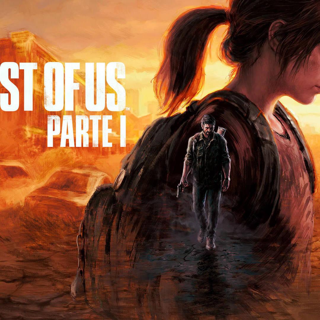 The Last of Us Parte 1, análisis y opiniones del juego para PC y