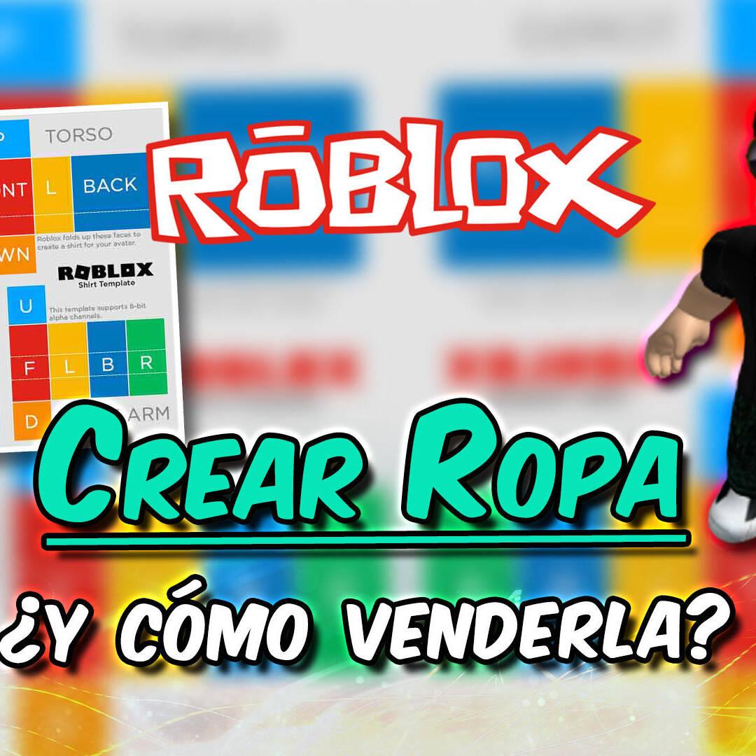 Roblox Como Crear Tu Propia Ropa Y Venderla Para Ganar Robux - como vender camisetas en roblox para conseguir robux