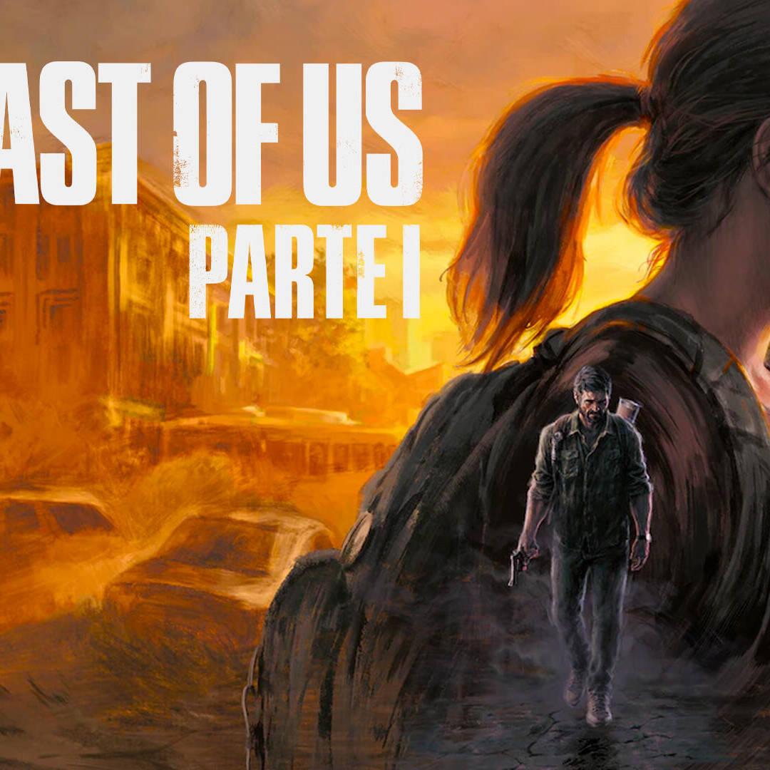 He jugado al 'remake' de 'The Last of Us Parte I' para PS5 y no tengo