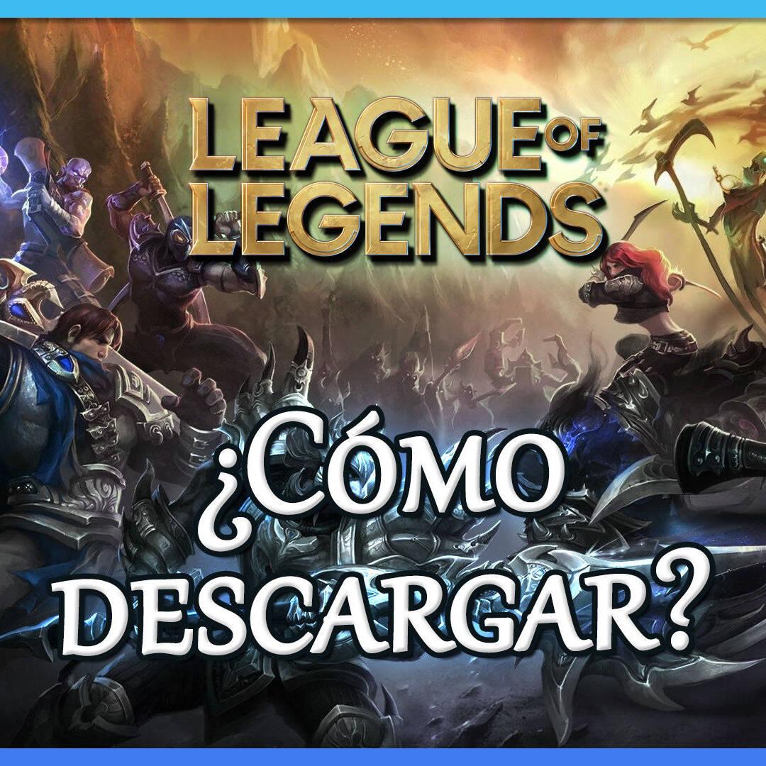 League of Legends: Cómo descargar en iOS y Android