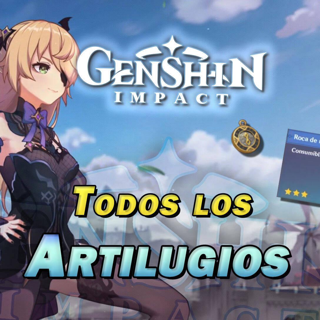 Genshin Impact Todos Los Artilugios Como Conseguirlos Y Usos