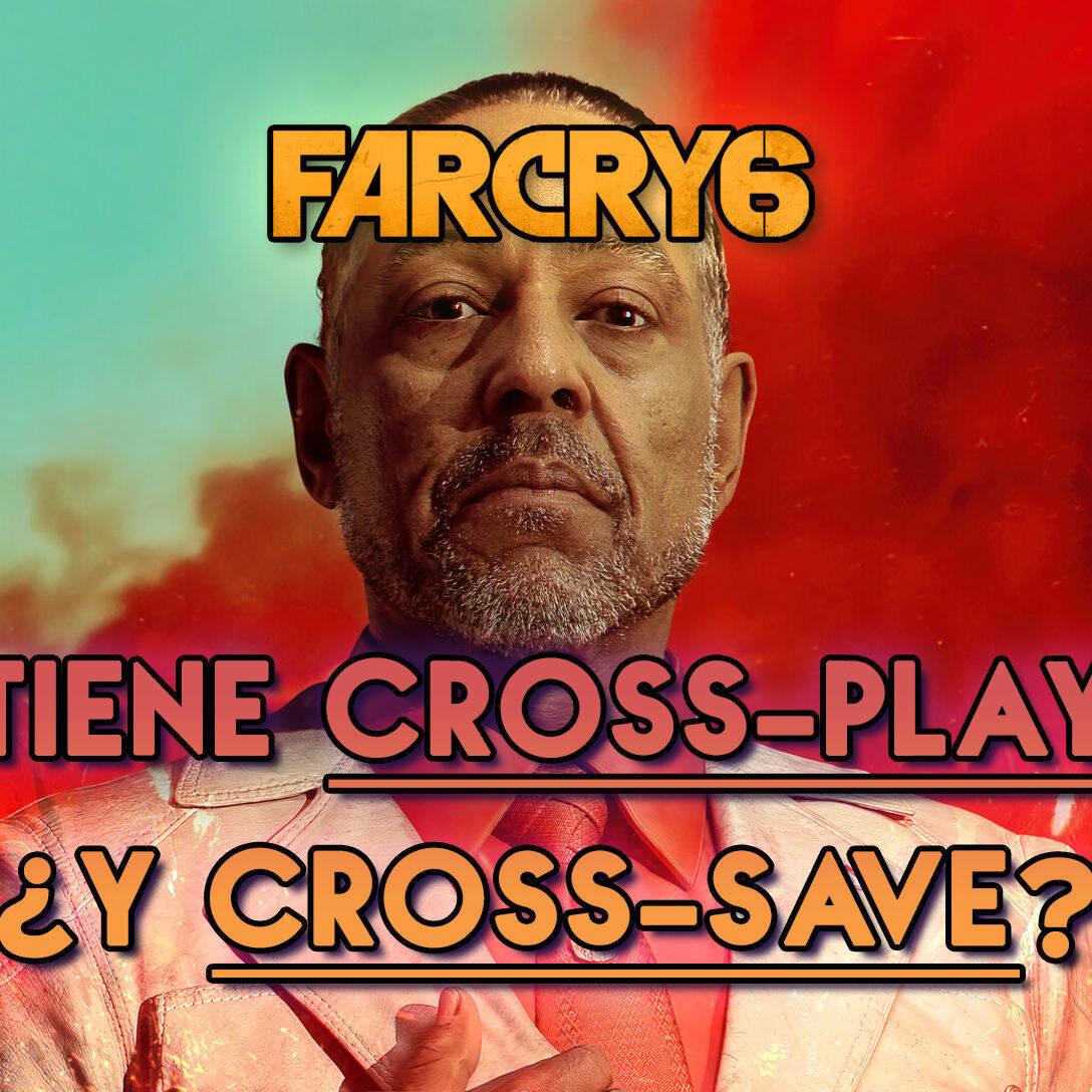 Far Cry 6 tiene cross-play y cross-save? (juego cruzado y