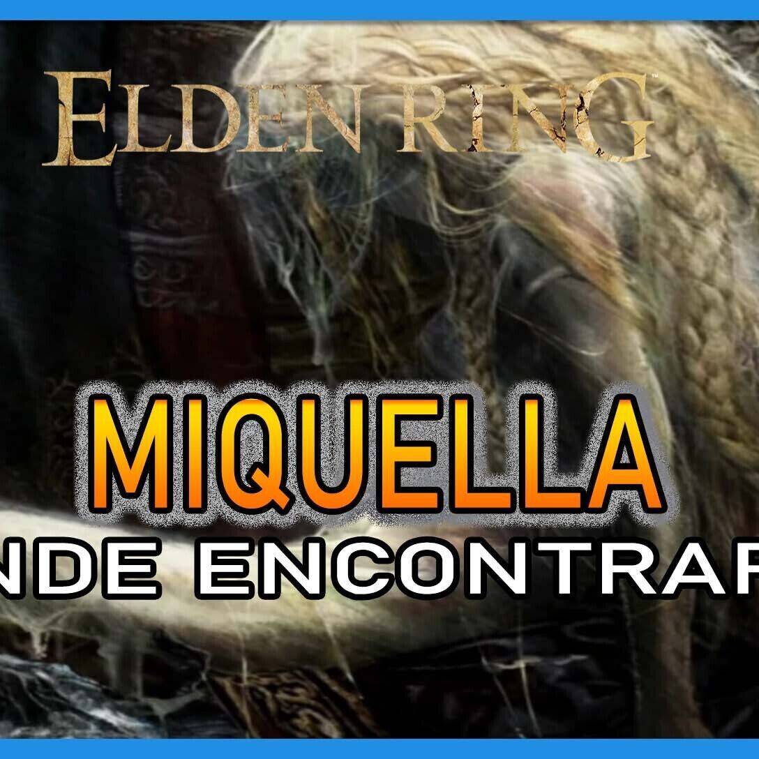 Elden Ring: ¿Dónde está Miquella?