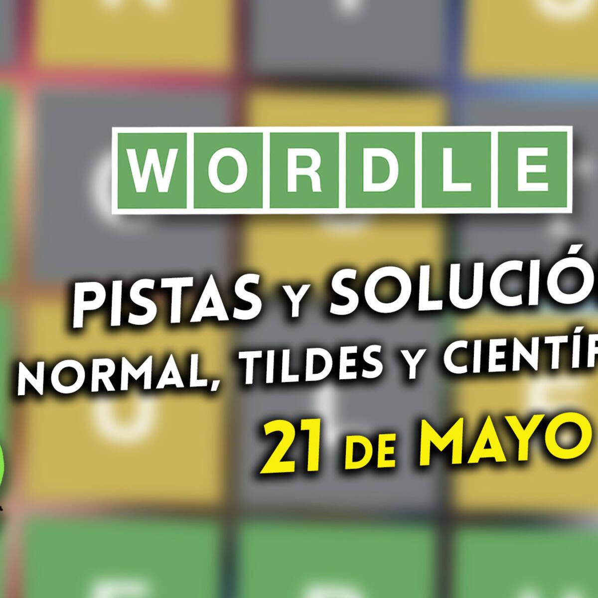 Wordle en español, tildes y científico hoy 21 de mayo: Pistas y solución a  la palabra oculta - Vandal