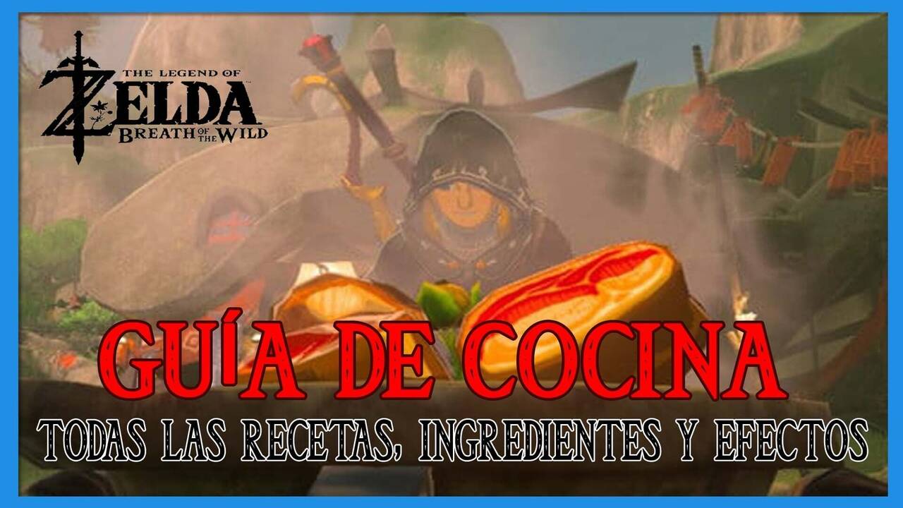 GUÍA DE COCINA de Todas las recetas de Zelda: Breath of the wild