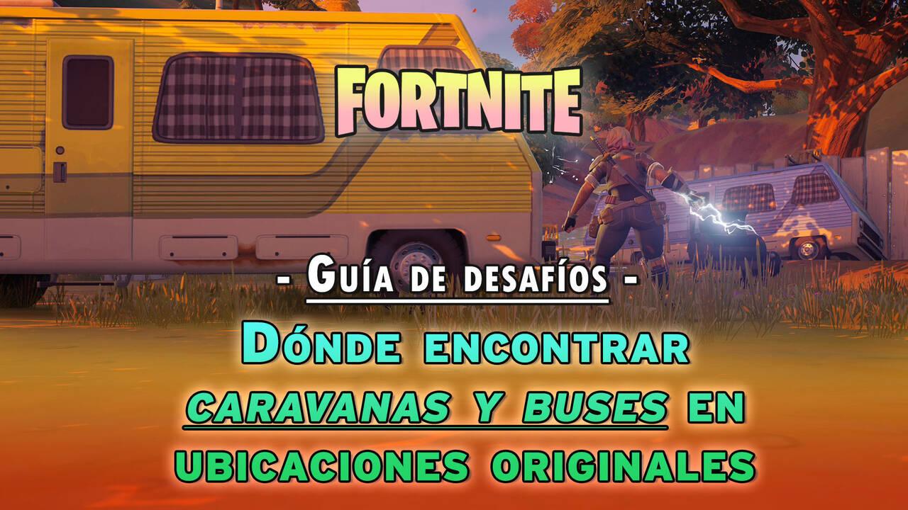 Fortnite d nde encontrar autobuses y caravanas en ubicaciones