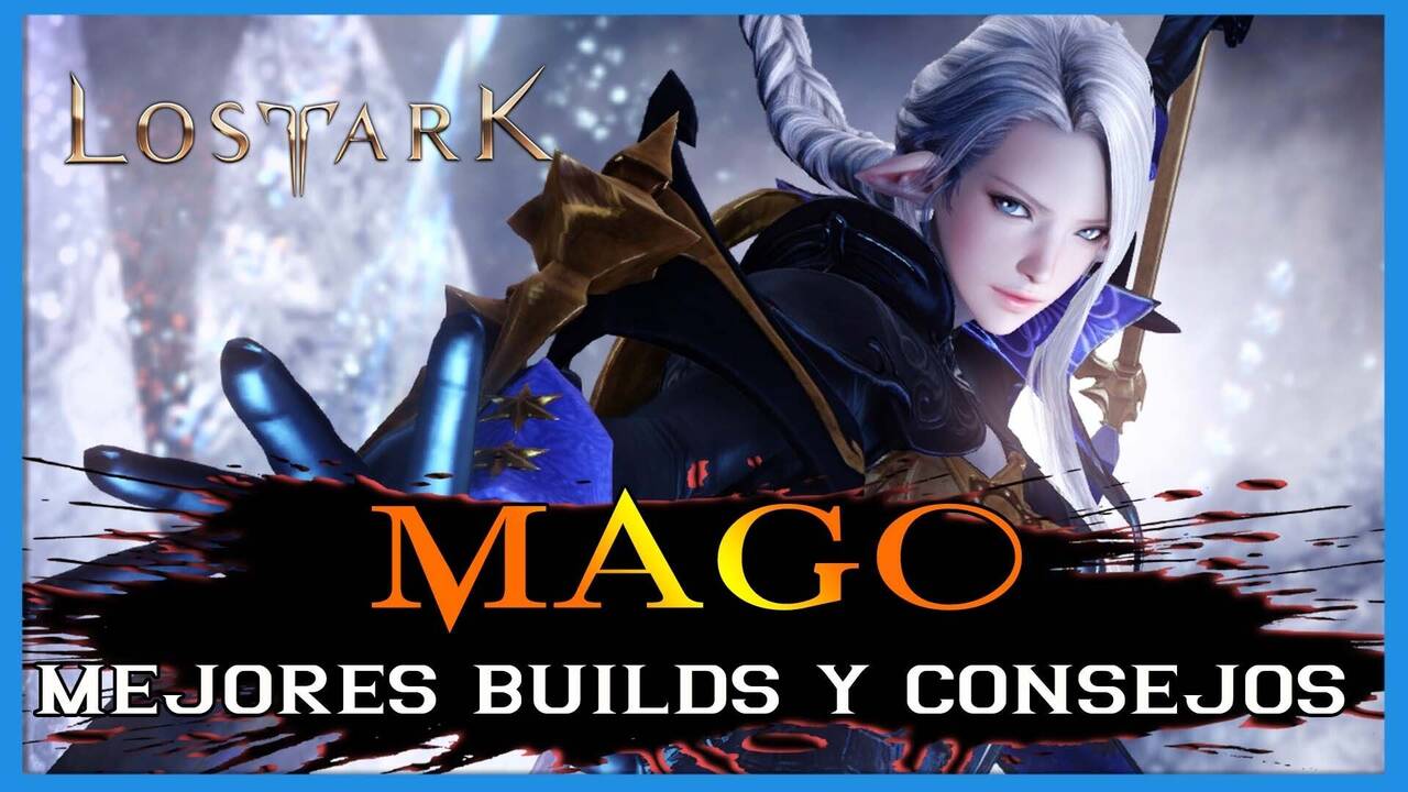 Mago En Lost Ark Mejores Builds Y Consejos