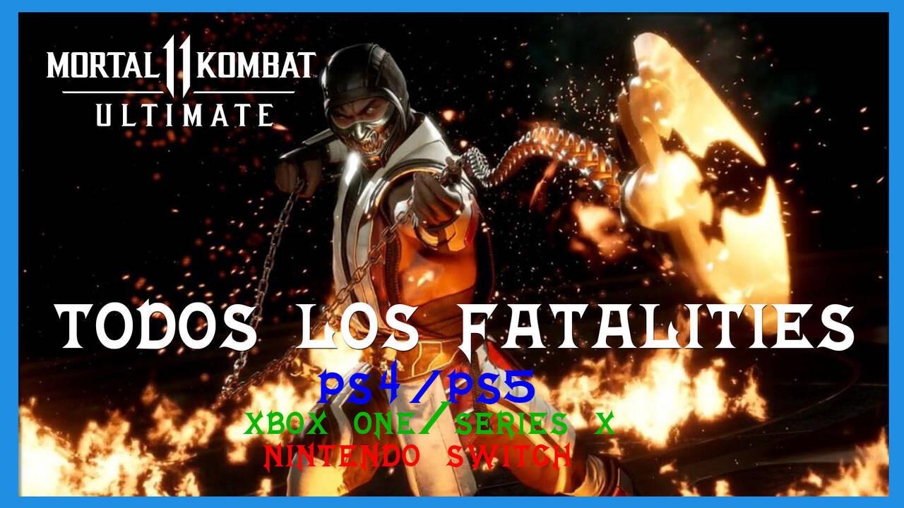 Todos Fatalities de Mortal Kombat 11 Ultimate y cómo hacerlos