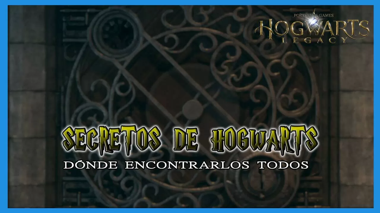 Hogwarts Legacy - Los Secretos de Hogwarts