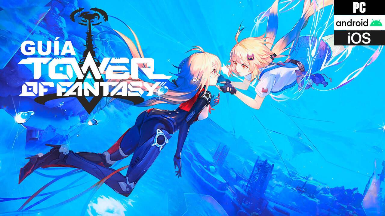 Tower of Fantasy: Requisitos en PC, Android e iOS y móviles compatibles