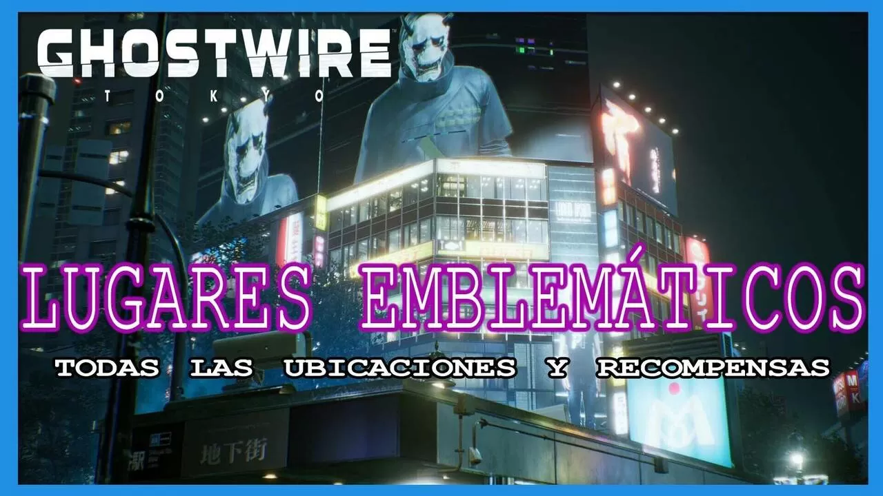 Ghostwire Tokyo - Portada de Lugares emblemáticos