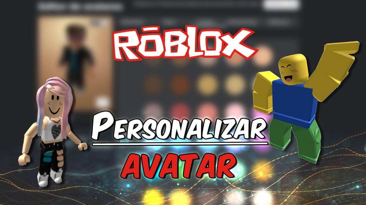 Roblox: Cómo y editar el avatar gratis