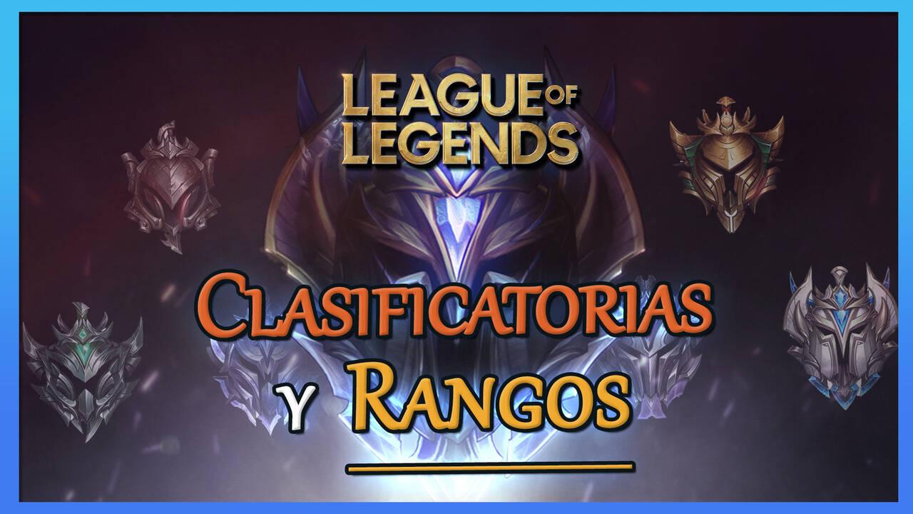 League of Legends Cómo funcionan las Rankeds clasificatorias; rangos
