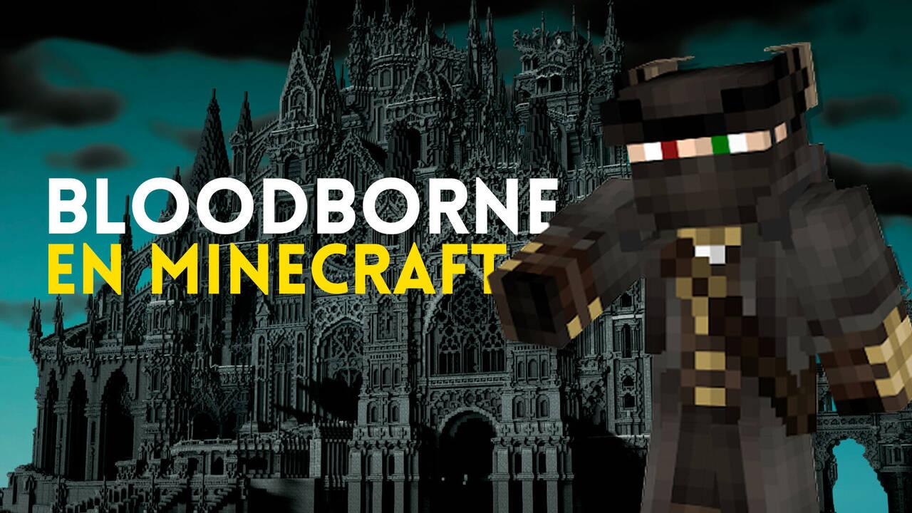 Bloodborne Llega A Minecraft Gracias A Esta Espectacular Y Detallada   202291917474968 1 