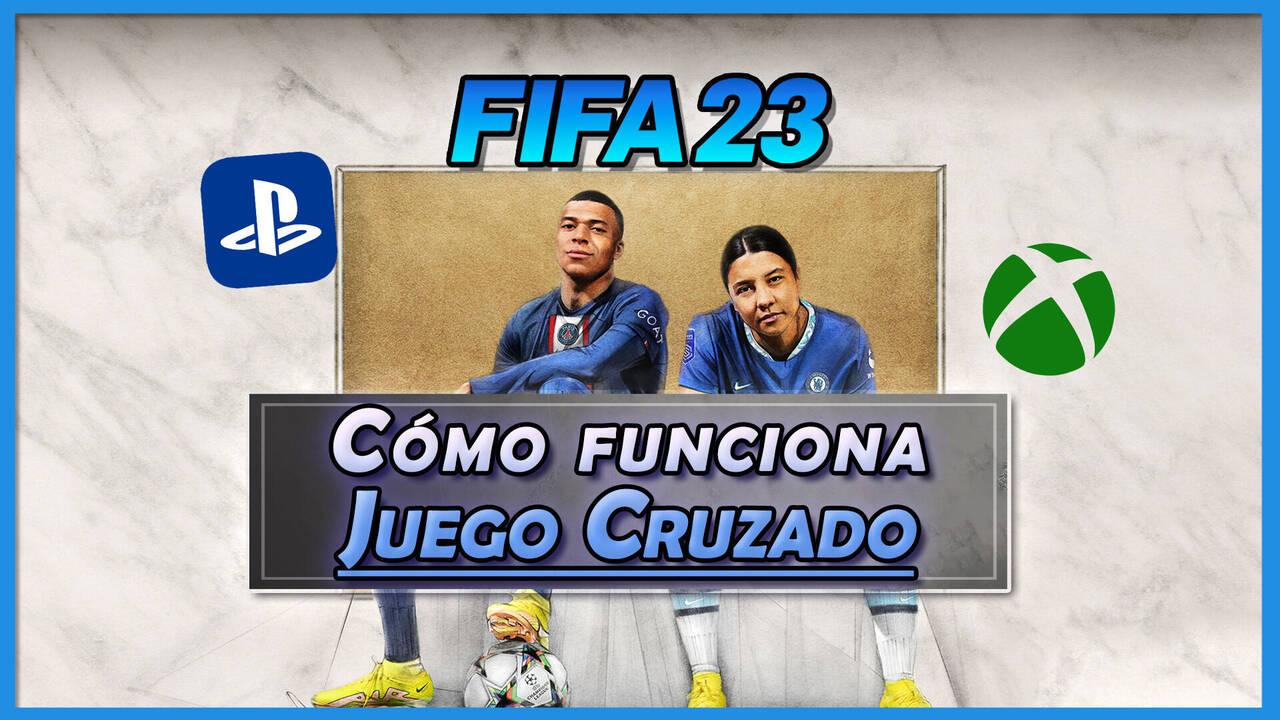 Crossplay en FIFA 23 Cómo funciona, plataformas compatibles y detalles
