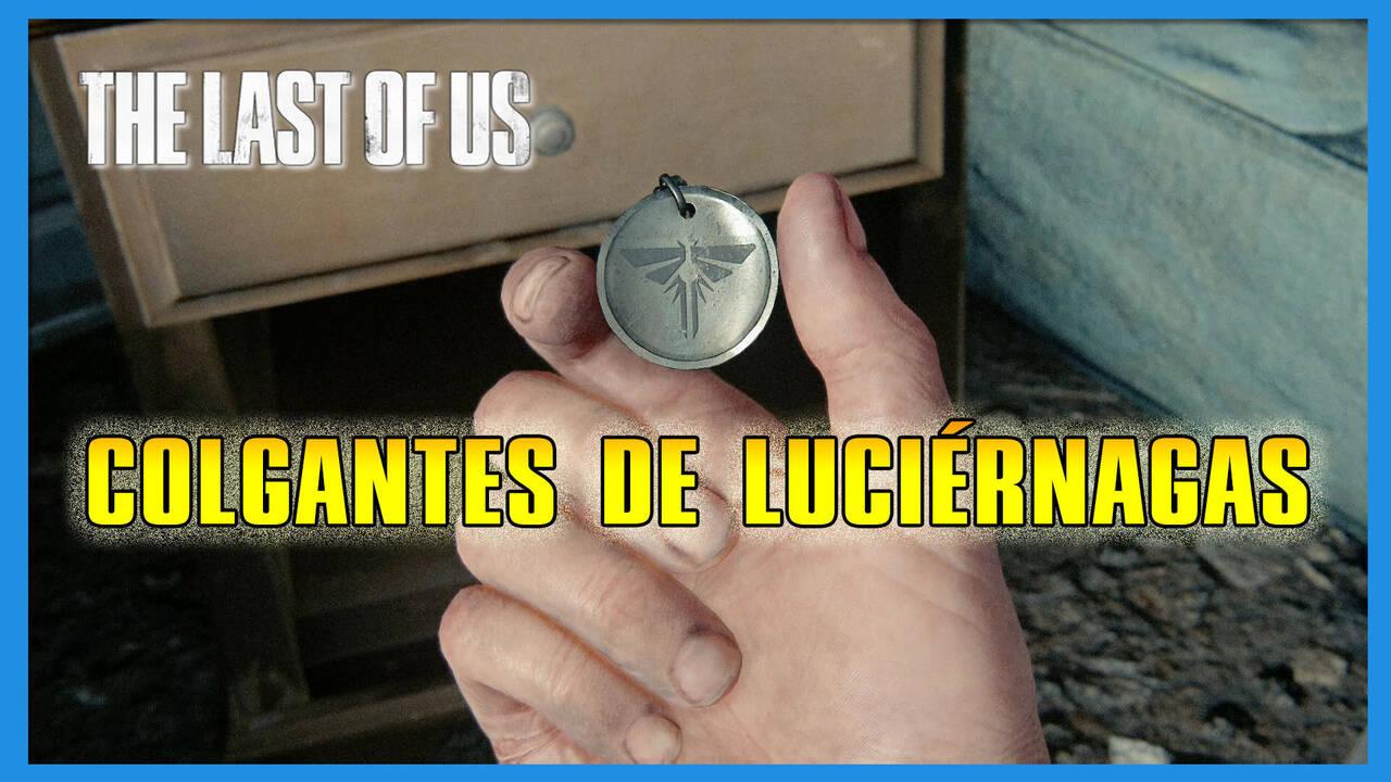 Last of Us: TODOS los Colgantes de luciérnagas y cómo