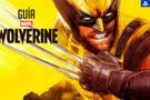 Gu�a Marvel's Wolverine, trucos, consejos y secretos