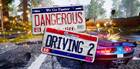 Dangerous Driving 2 se estrena este año en consolas y PC