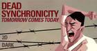 Tráiler de lanzamiento de Dead Synchronicity: Tomorrow Comes Today