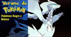 Verano de Pokémon: Pokémon Blanco y Negro