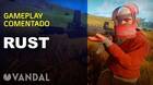Vandal TV: Gameplay comentado de Rust