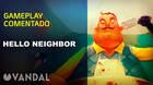 Vandal TV: Gameplay comentado de Hello Neighbor
