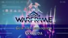 Warframe Garuda: c�mo conseguirlo, planos, requisitos y estad�sticas