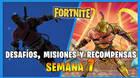Fortnite: Gu�a de desaf�os y misiones Semana 7 - Soluci�n y recompensas
