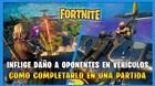 Fortnite: Inflige da�o a oponentes en veh�culos - Truco