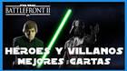 Star Wars Battlefront II: Hroes y Villanos - Mejores cartas