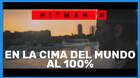 En la cima del mundo en Hitman 3 al 100%
