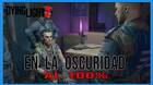 En la oscuridad al 100% en Dying Light 2