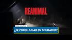 �REANIMAL se puede jugar en solitario de principio a fin?