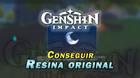Genshin Impact: Cómo conseguir Resina original y para qué sirve