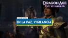 En la paz, vigilancia al 100% en Dragon Age: The Veilguard