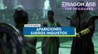 Apariciones: Sue�os inquietos al 100% en Dragon Age: The Veilguard