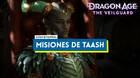 Misiones de Taash y recompensas en Dragon Age: The Veilguard