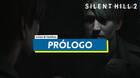 Prólogo al 100% en Silent Hill 2 Remake