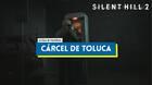 Cárcel de Toluca al 100% en Silent Hill 2 Remake