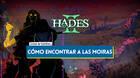 Hades 2: Cmo encontrar a las Moiras en el eplogo de la historia?