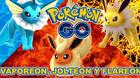 C�mo conseguir a Vaporeon, Jolteon y Flareon en Pok�mon Go