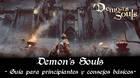 Demon's Souls - Cómo jugar: trucos y consejos