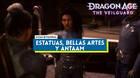 Estatuas, bellas artes y antaam (2) al 100% en Dragon Age: The Veilguard