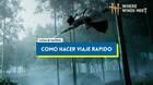 Cmo hacer viaje rpido en Where Winds Meet