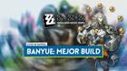 Mejor build de Banyue en Zenless Zone Zero: Amplificadores, equipos y estad�sticas