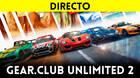 Jugamos en directo a Gear.Club Unlimited 2 a partir de las 19:00